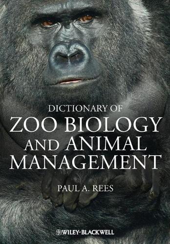 Бумажная книга «Dictionary of Zoo Biology and Animal Management», автор Пол А. Рис - фото №1