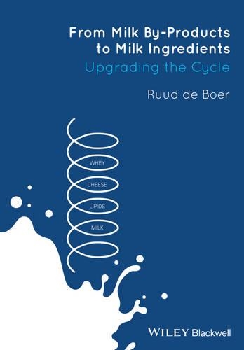 Бумажная книга «From Milk By-Products to Milk Ingredients: Upgrading the Cycle», автор Рууд де Бур - фото №1