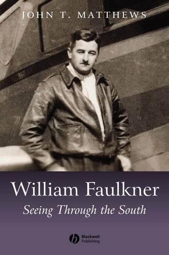 Бумажная книга «William Faulkner: Seeing Through the South», автор Джон Т. Мэтьюс - фото №1