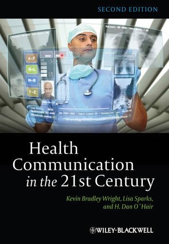 Бумажная книга «Health Communication in the 21st Century», авторов Х. Дэн О'Хэйр, Кевин Б. Райт, Лиза Спаркс - фото №1