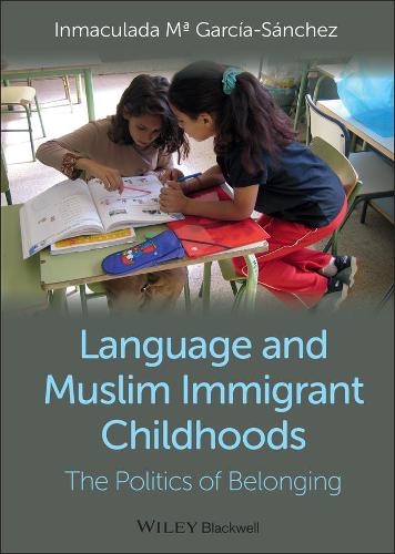 Бумажная книга «Language and Muslim Immigrant Childhoods: The Politics of Belonging», автор Инмакулада М. Гарсия-Санчес - фото №1