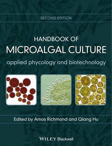 Бумажная книга «Handbook of Microalgal Culture: Applied Phycology and Biotechnology», авторов Амос Ричмонд, Цян Ху - фото №1