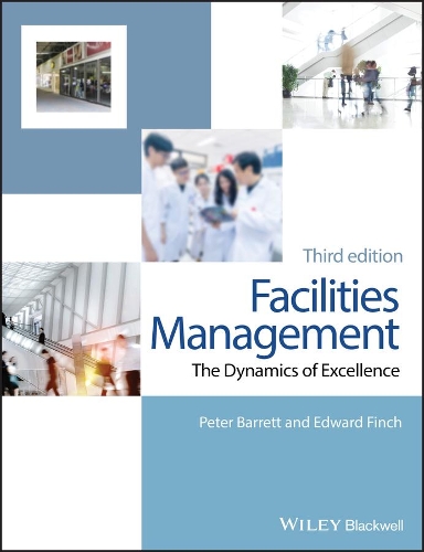 Бумажная книга «Facilities Management: The Dynamics of Excellence», авторов Эдвард Финч, Питер Барретт - фото №1