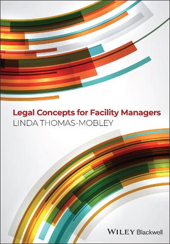 Бумажная книга «Legal Concepts for Facility Managers», автор Линда Томас-Мобли - фото №1