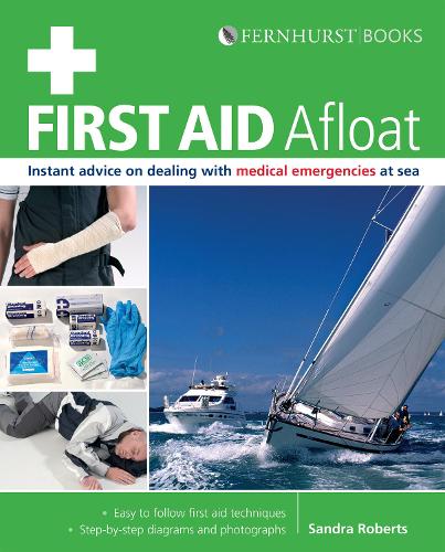 Бумажная книга «First Aid Afloat: Instant Advice on Dealing with Medical Emergencies at Sea», автор Сандра Робертс - фото №1