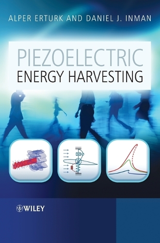 Бумажная книга «Piezoelectric Energy Harvesting», авторов Альпер Эртурк, Дэниел Дж. Инман - фото №1