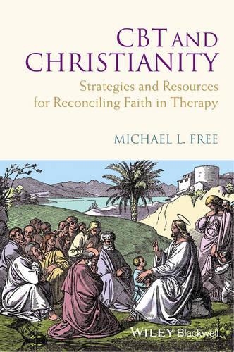 Бумажная книга «CBT and Christianity: Strategies and Resources for Reconciling Faith in Therapy», автор Майкл Л. Фри - фото №1