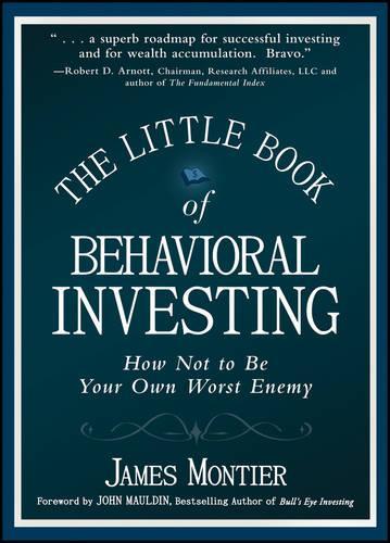 Бумажная книга «The Little Book of Behavioral Investing: How not to be your own worst enemy», автор Джеймс Монтье - фото №1