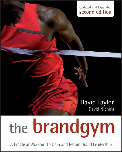 Бумажная книга «The Brand Gym: A Practical Workout to Gain and Retain Brand Leadership», авторов Дэвид Николс, Дэвид Тейлор - фото №1