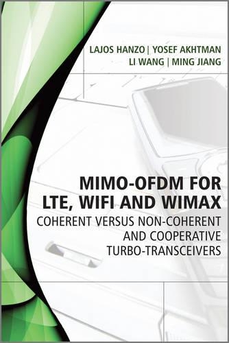 [object Object] «MIMO-OFDM for LTE, WiFi and WiMAX: Coherent versus Non-coherent and Cooperative Turbo Transceivers», авторів Лайош Ганзо, Лі Ван, Мін Цзян, Йосеф Ахтман - фото №1