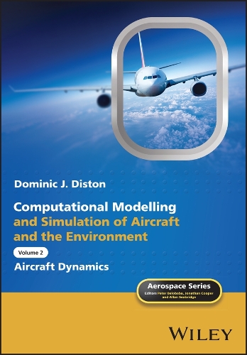 Бумажная книга «Computational Modelling and Simulation of Aircraft and the Environment, Volume 2: Aircraft Dynamics», автор Доминик Дж. Дистон - фото №1