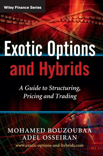 [object Object] «Exotic Options and Hybrids: A Guide to Structuring, Pricing and Trading», авторов Адель Осейран, Мохамед Бузубаа - фото №1