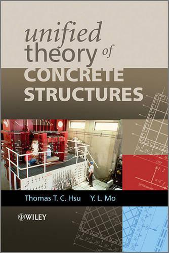 Бумажная книга «Unified Theory of Concrete Structures», авторов Томас Т. К. Хсу, И-Лун Мо - фото №1