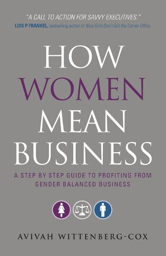Бумажная книга «How Women Mean Business: A Step by Step Guide to Profiting from Gender Balanced Business», автор Авива Виттенберг-Кокс - фото №1