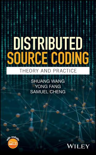 Паперова книга «Distributed Source Coding: Theory and Practice», авторів Семюель Ченг, Шуан Ван, Йонг Фанг - фото №1