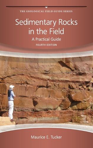 Паперова книга «Sedimentary Rocks in the Field: A Practical Guide», автор Моріс Е. Такер - фото №1