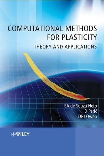 Бумажная книга «Computational Methods for Plasticity: Theory and Applications», авторов Дэвид Р. Дж. Оуэн, Джордже Перич, Эдуардо А. де Соуза Нето - фото №1