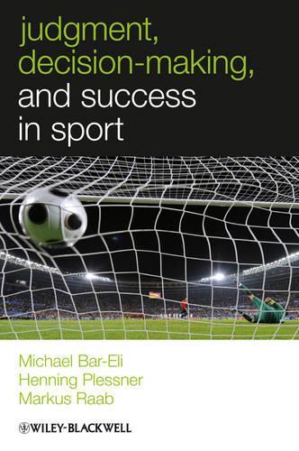 Паперова книга «Judgment, Decision-making and Success in Sport», авторів Хеннінг Плесснер, Маркус Рааб, Майкл Бар-Елі - фото №1