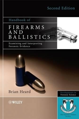 Бумажная книга «Handbook of Firearms and Ballistics: Examining and Interpreting Forensic Evidence», автор Брайан Дж. Херд - фото №1