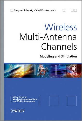 [object Object] «Wireless Multi-Antenna Channels: Modeling and Simulation», авторов Сергей Примак, Валерий Конторович - фото №1