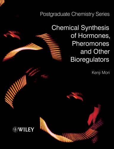 Бумажная книга «Chemical Synthesis of Hormones, Pheromones and Other Bioregulators», автор Кэндзи Мори - фото №1
