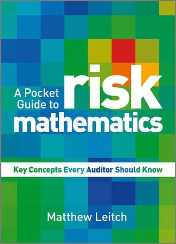 Бумажная книга «A Pocket Guide to Risk Mathematics: Key Concepts Every Auditor Should Know», автор Мэтью Лейтч - фото №1