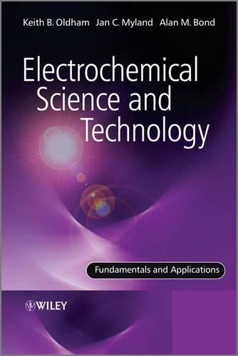 Паперова книга «Electrochemical Science and Technology: Fundamentals and Applications», авторів Алан Бонд, Ян Майланд, Кіт Олдхем - фото №1