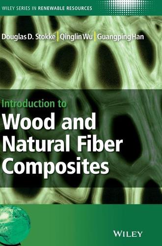 Паперова книга «Introduction to Wood and Natural Fiber Composites», авторів Дуглас Д. Стокке, Гуанпін Хань, Цінлін Ву - фото №1