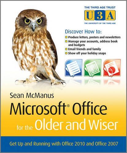 [object Object] «Microsoft Office for the Older and Wiser: Get up and running with Office 2010 and Office 2007», автор Шон МакМанус - фото №1