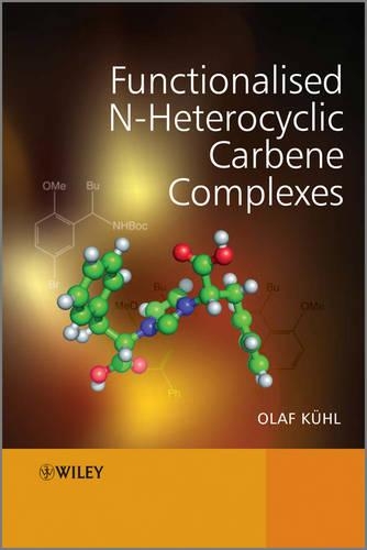 Паперова книга «Functionalised N-Heterocyclic Carbene Complexes», автор Олаф Кюль - фото №1