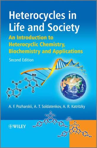 Бумажная книга «Heterocycles in Life and Society: An Introduction to Heterocyclic Chemistry, Biochemistry and Applications», авторов Алан Р. Катрицки, Александр Ф. Пожарский, Анатолий Т. Солдатенков - фото №1