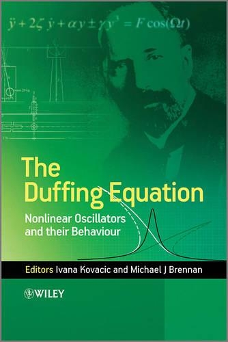 Бумажная книга «The Duffing Equation: Nonlinear Oscillators and their Behaviour», авторов Ивана Ковачич, Майкл Дж. Бреннан - фото №1