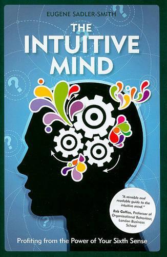 Паперова книга «The Intuitive Mind: Profiting from the Power of Your Sixth Sense», автор Юджин Седлер-Сміт - фото №1