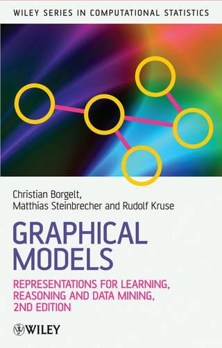 [object Object] «Graphical Models: Representations for Learning, Reasoning and Data Mining», авторів Крістіан Боргельт, Матіас Штайнбрехер, Рудольф Р. Крузе - фото №1