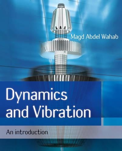 Паперова книга «Dynamics and Vibration: An Introduction», автор Магд Абдель Вахаб - фото №1