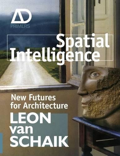 [object Object] «Spatial Intelligence: New Futures for Architecture», автор Леон ван Шайк - фото №1