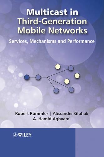 Бумажная книга «Multicast in Third-Generation Mobile Networks: Services, Mechanisms and Performance», авторов Александр Даниэль Глухак, Хамид Агвами, Роберт Рюммлер - фото №1