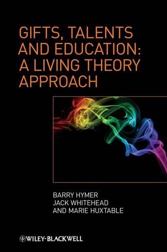Бумажная книга «Gifts, Talents and Education: A Living Theory Approach», авторов Барри Хаймер, Джек Уайтхед, Мари Хакстейбл - фото №1