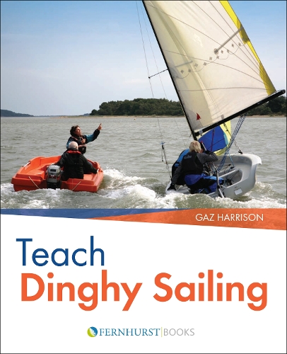 Бумажная книга «Teach Dinghy Sailing: Learn to Communicate Effectively & Get Your Students Sailing!», автор Газ Харрисон - фото №1