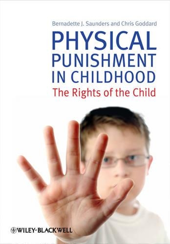 Бумажная книга «Physical Punishment in Childhood: The Rights of the Child», авторов Бернадетт Дж. Сондерс, Крис Годдард - фото №1