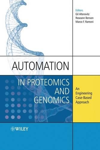 Бумажная книга «Automation in Proteomics and Genomics: An Engineering Case-Based Approach», авторов Гил Альтеровиц, Марко Рамони, Розанн М. Бенсон - фото №1