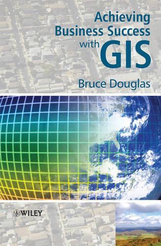 Бумажная книга «Achieving Business Success with GIS», автор Брюс Дуглас - фото №1