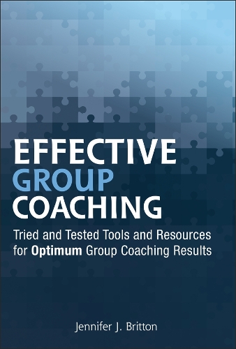 Бумажная книга «Effective Group Coaching: Tried and Tested Tools and Resources for Optimum Coaching Results», автор Дженнифер Дж. Бриттон - фото №1