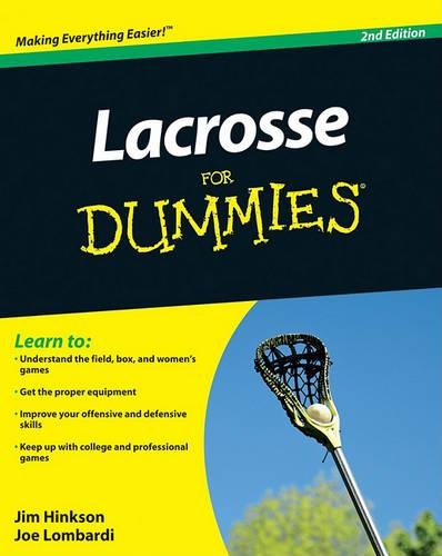 Бумажная книга «Lacrosse For Dummies», авторов Джим Хинксон, Джо Ломбарди - фото №1