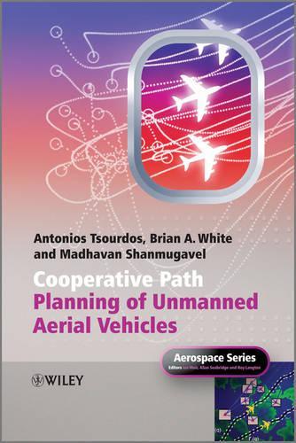 Бумажная книга «Cooperative Path Planning of Unmanned Aerial Vehicles», авторов Антонио Цурдос, Брайан Уайт, Мадхаван Шанмугавел - фото №1