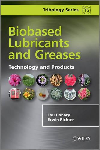 Бумажная книга «Biobased Lubricants and Greases: Technology and Products», авторов Эрвин Рихтер, Лу Хонари - фото №1