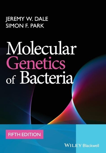 Бумажная книга «Molecular Genetics of Bacteria», авторов Джереми В. Дейл, Саймон Ф. Парк - фото №1