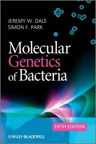 Бумажная книга «Molecular Genetics of Bacteria», авторов Джереми В. Дейл, Саймон Ф. Парк - фото №1