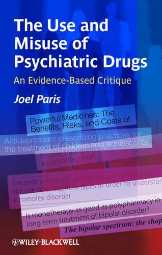 Бумажная книга «The Use and Misuse of Psychiatric Drugs: An Evidence-Based Critique», автор Джоэл Пэрис - фото №1