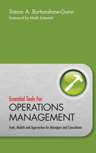 Бумажная книга «Essential Tools for Operations Management: Tools, Models and Approaches for Managers and Consultants», автор Саймон Бертоншоу-Ганн - фото №1
